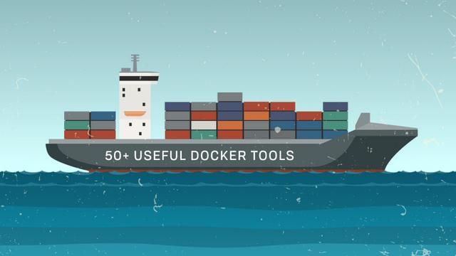 这可能是网上最全的 Docker 工具集合